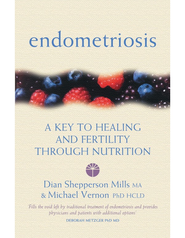 Endometriosis: A Key to Healing and Fertility Thro...