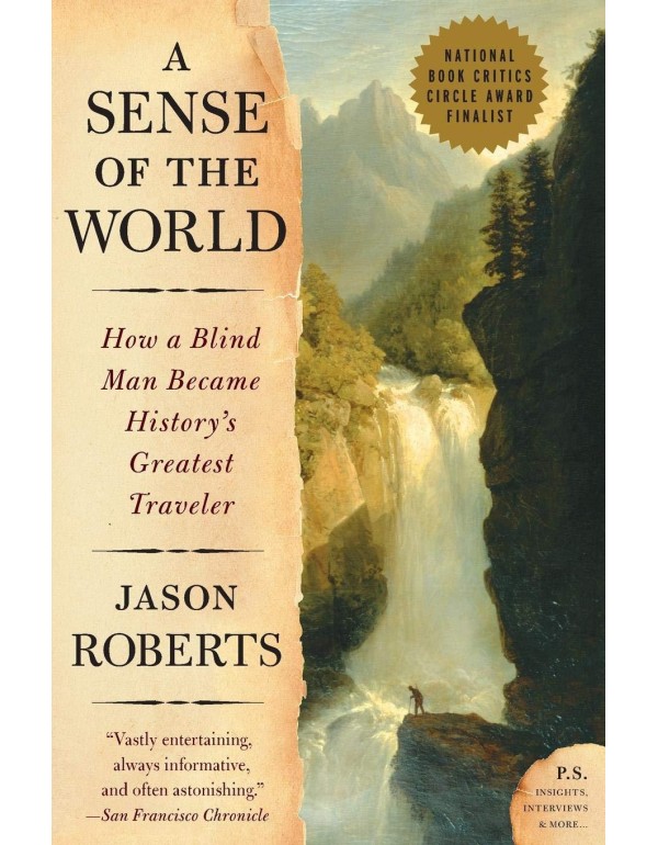 A Sense of the World: How a Blind Man Became Histo...