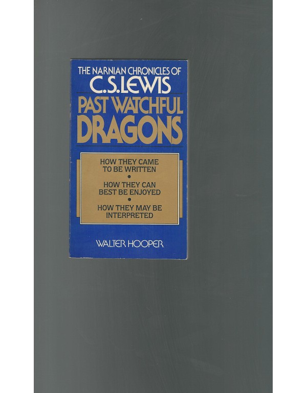 Past Watchful Dragons: The Narnian Chronicles of C...