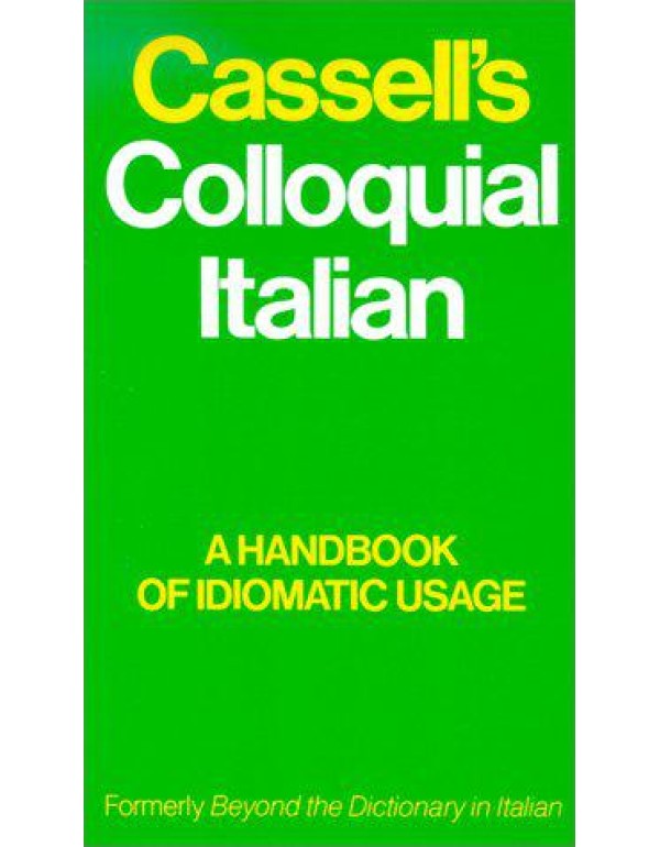 Cassell's Colloquial Italian: A Handbook of Idioma...