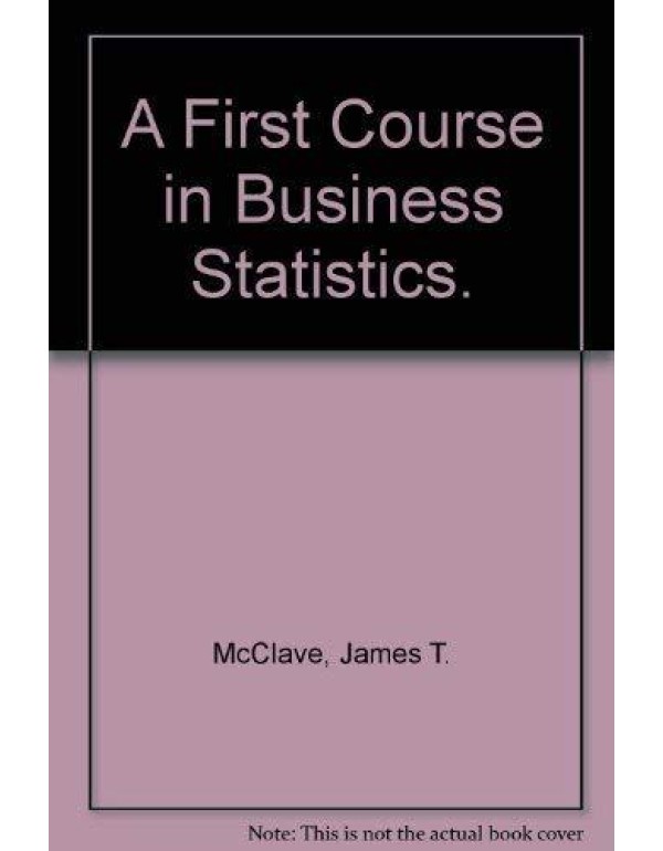 A first course in business statistics