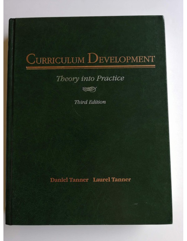 Curriculum Development: Theory Into Practice (3rd ...