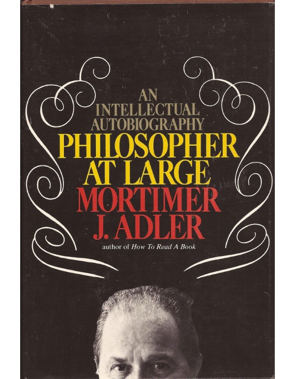 Philosopher at Large: An Intellectual Autobiograph...