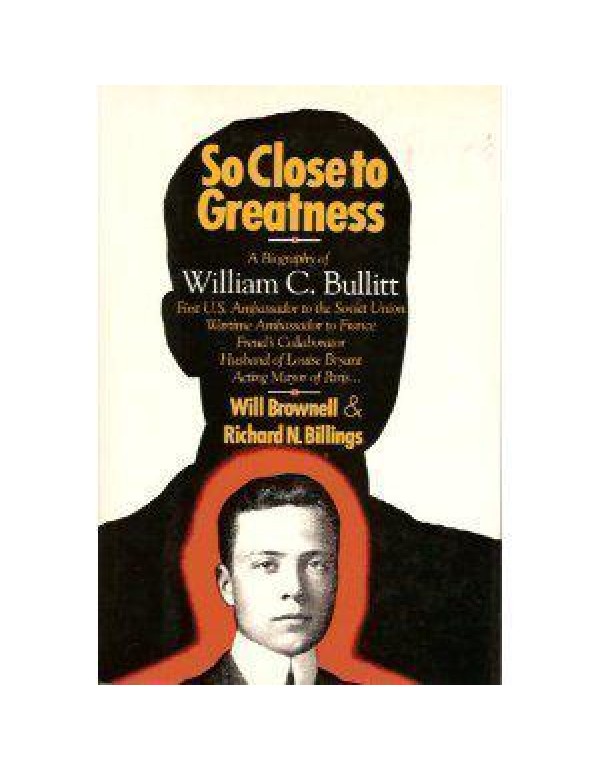 So Close to Greatness: The Biography of William C....