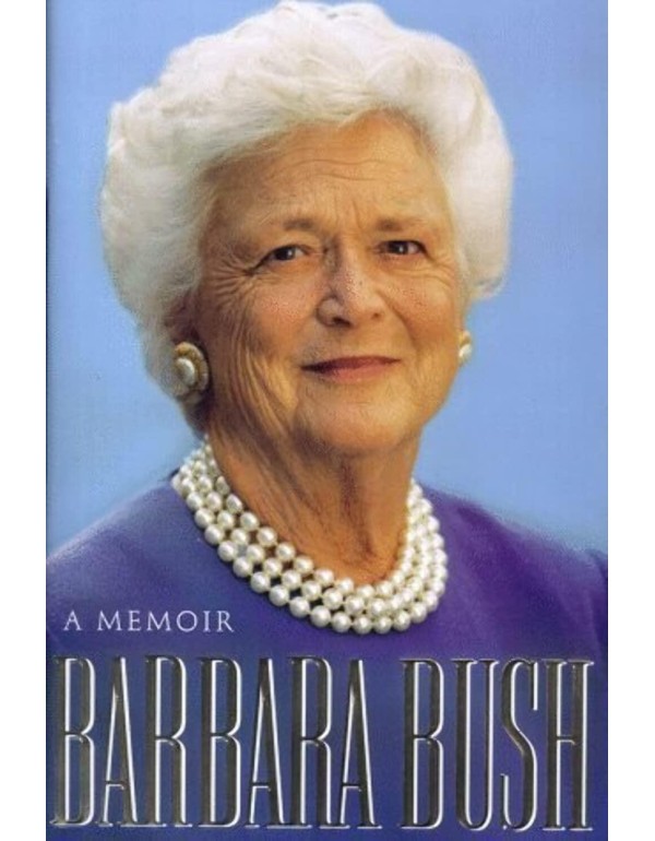 Barbara Bush: A Memoir