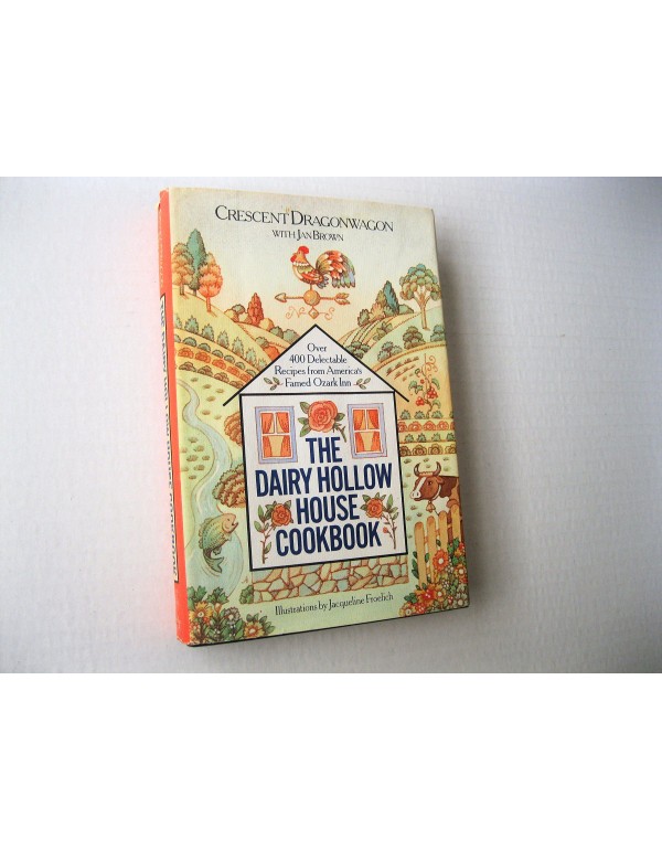 The Dairy Hollow House Cookbook: Over 400 Delectab...