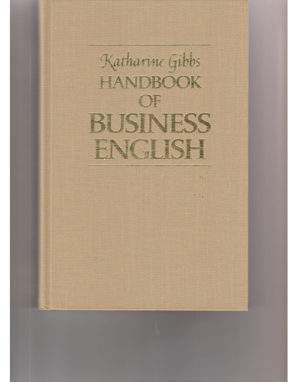 Katharine Gibbs Handbook of Business English