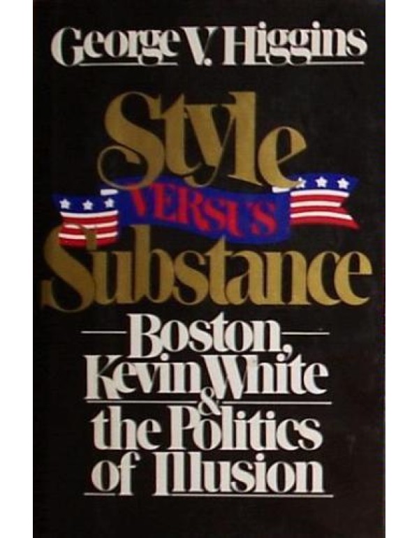 Style Versus Substance: Boston, Kevin White, and t...