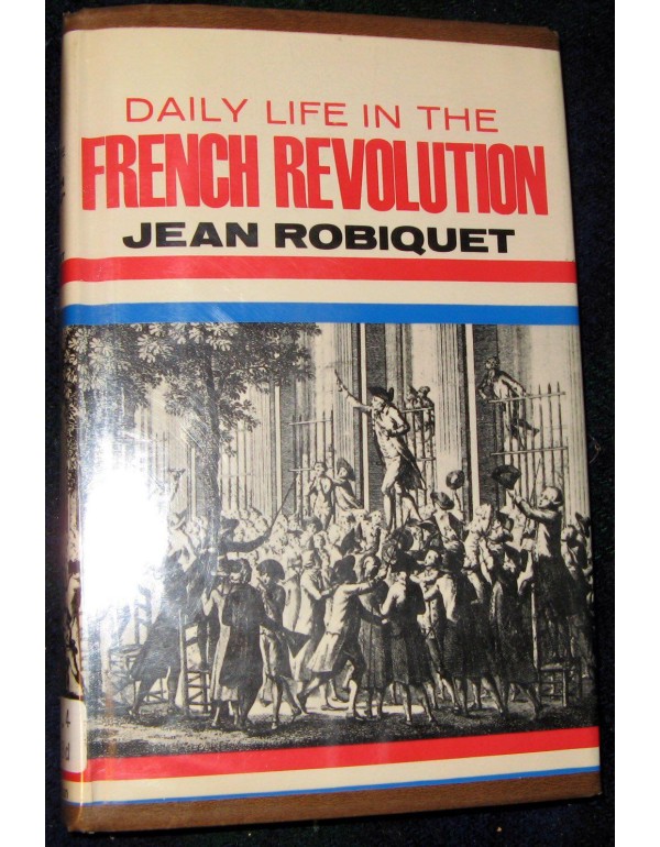 Daily Life in the French Revolution