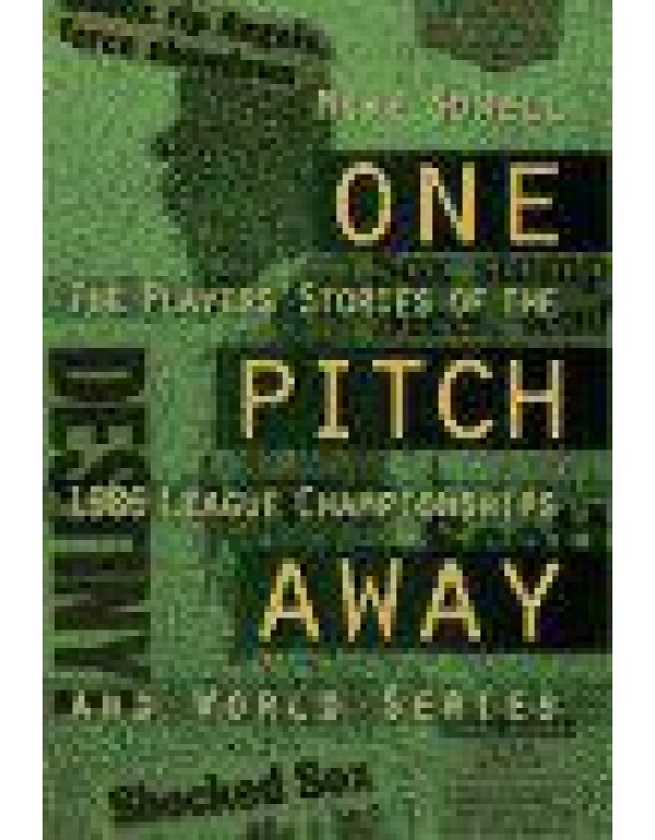 One Pitch Away: The Players' Stories of the 1986 L...