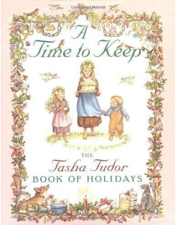 A Time to Keep: The Tasha Tudor Book of Holidays