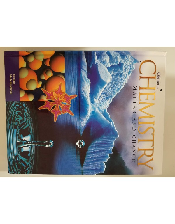 Chemistry: Matter & Change, Student Edition (GLENC...