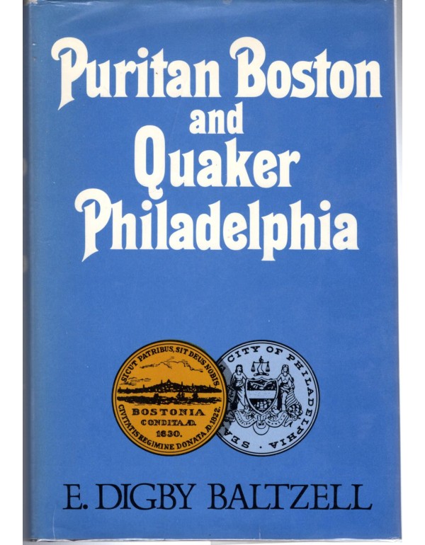 Puritan Boston and Quaker Philadelphia: Two Protes...