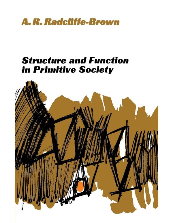 Structure and Function in Primitive Society: Essay...