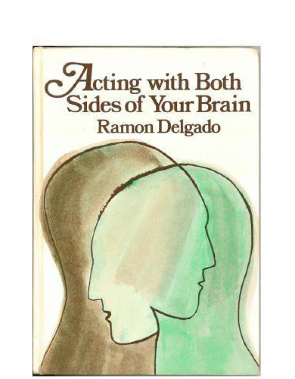 Acting With Both Sides of Your Brain: Perspectives...