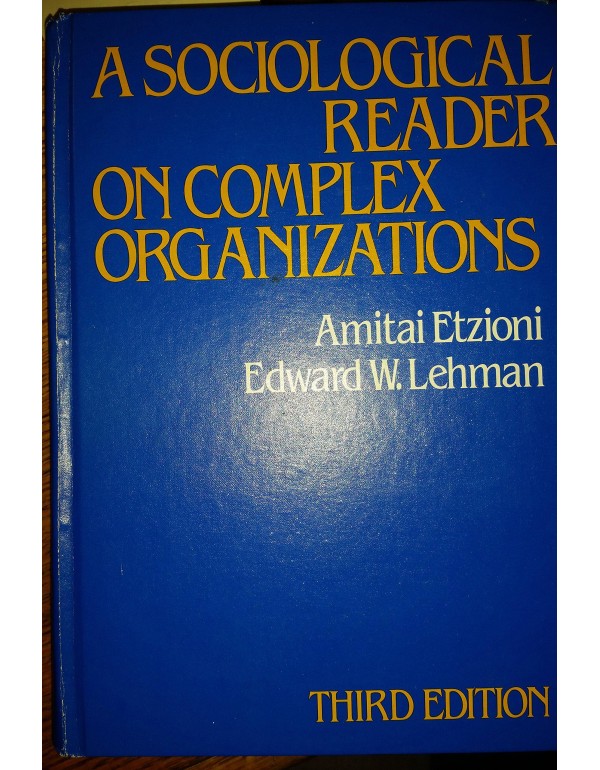 A sociological reader on complex organizations