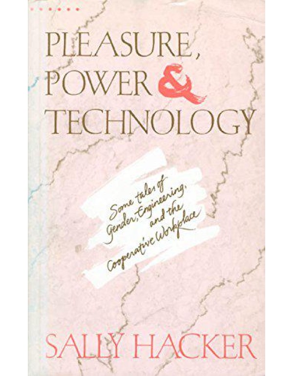 Pleasure, power, and technology: Some tales of gen...