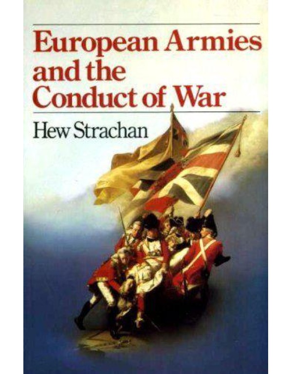 European armies and the conduct of war