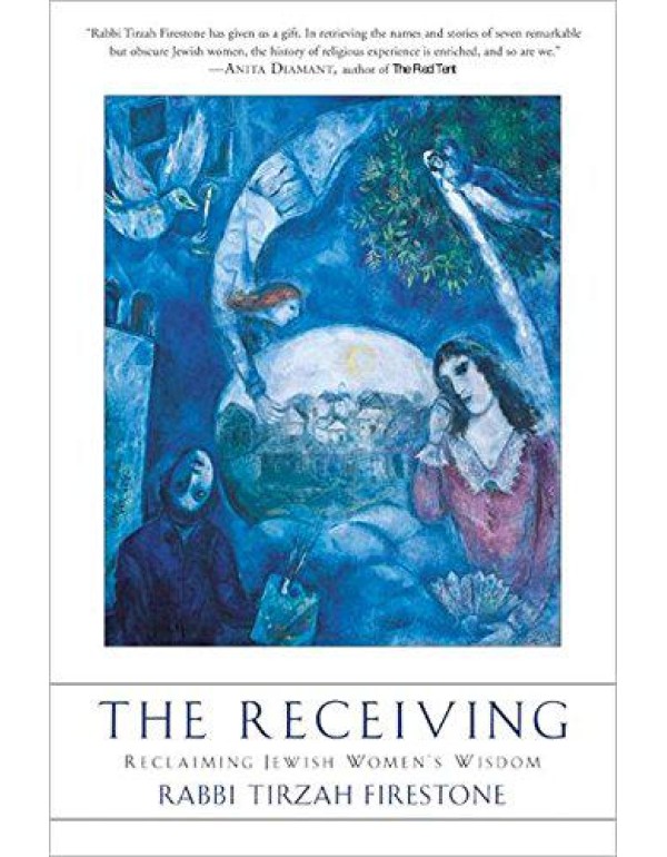 The Receiving: Reclaiming Jewish Women's Wisdom