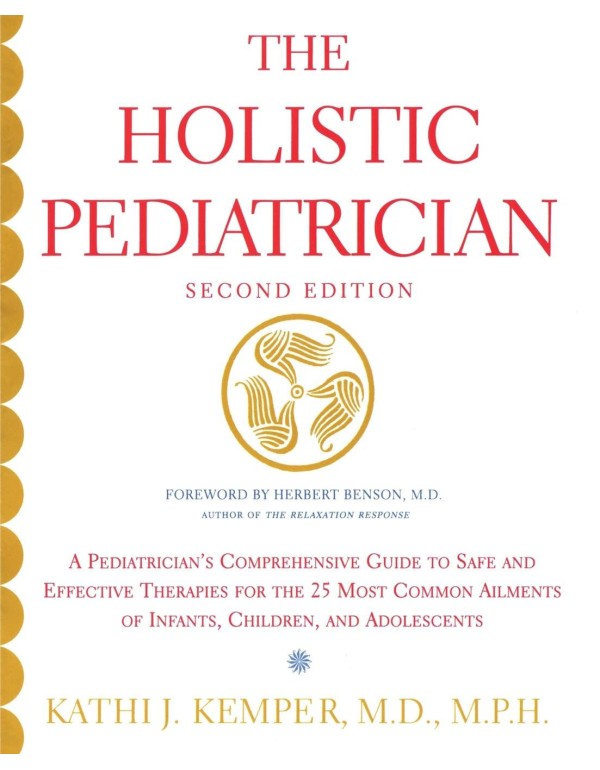 The Holistic Pediatrician (Second Edition): A Pedi...