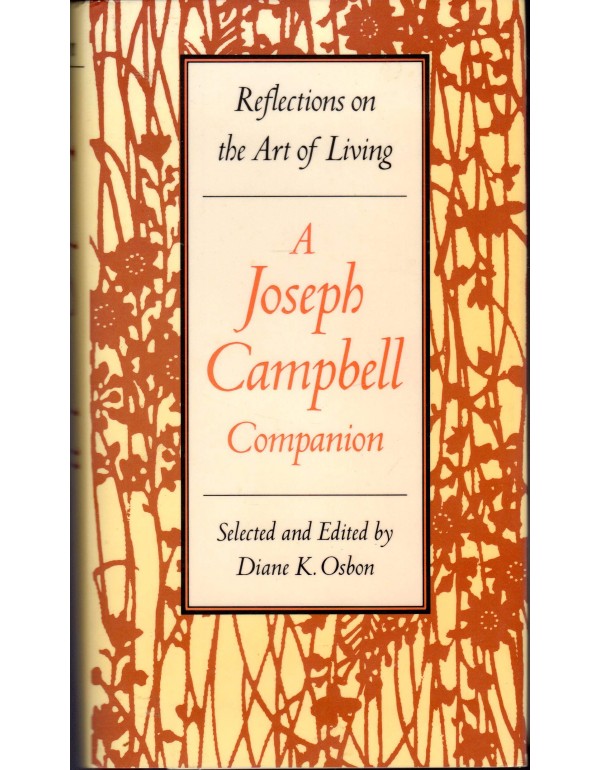 A Joseph Campbell Companion: Reflections on the Ar...