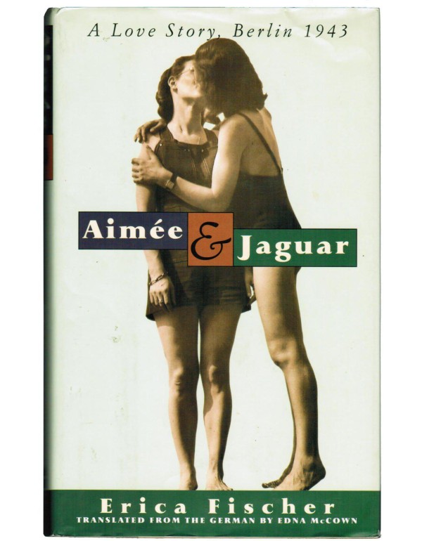 Aimee and Jaguar: A Love Story, Berlin 1943