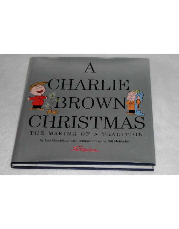 A Charlie Brown Christmas: The Making of a Traditi...