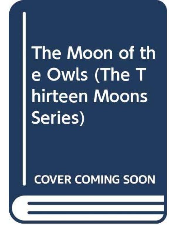 The Moon of the Owls (The Thirteen Moons Series)