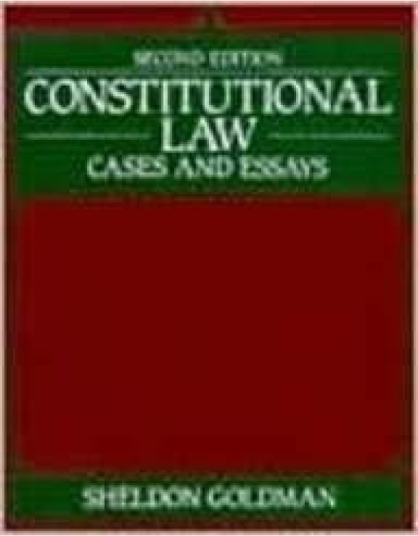 Constitutional Law: Cases and Essays (2nd Edition)