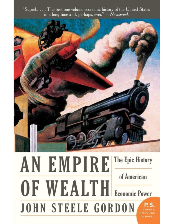 An Empire of Wealth: The Epic History of American ...