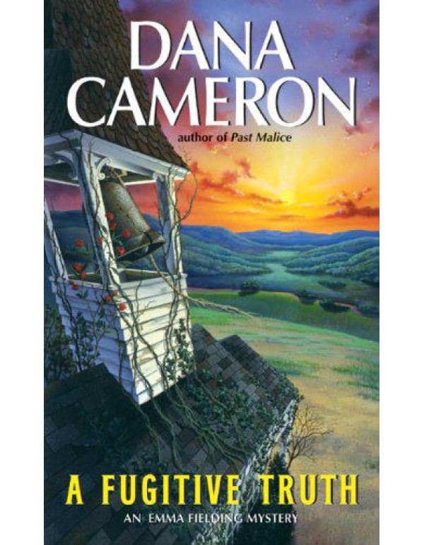 A Fugitive Truth (Emma Fielding Mysteries, No. 4)