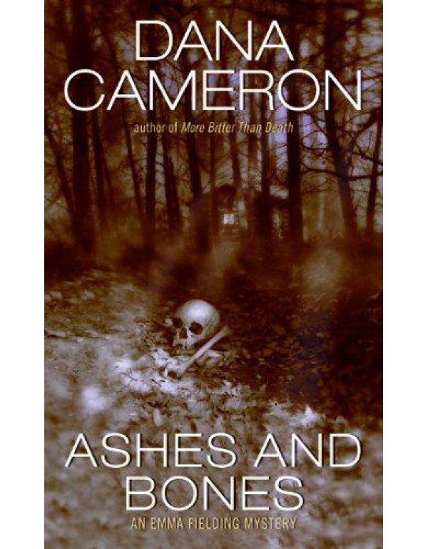 Ashes and Bones (An Emma Fielding Mysteries, No. 6...