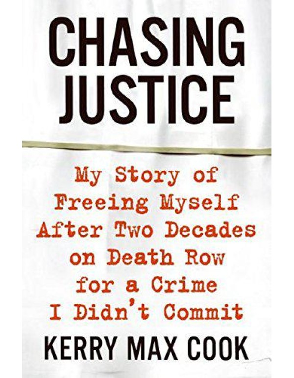 Chasing Justice: My Story of Freeing Myself After ...