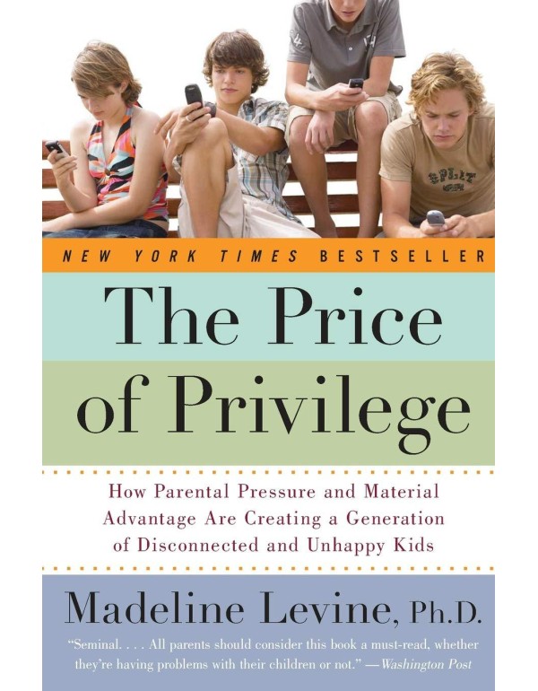 The Price of Privilege: How Parental Pressure and ...