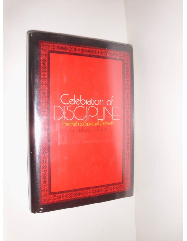 Celebration of Discipline: The Path to Spiritual G...