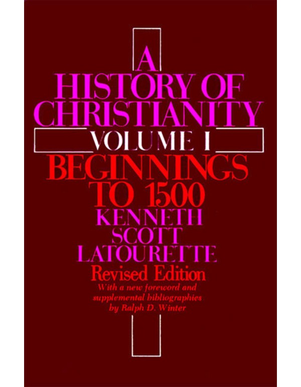 A History of Christianity, Volume 1: Beginnings to...