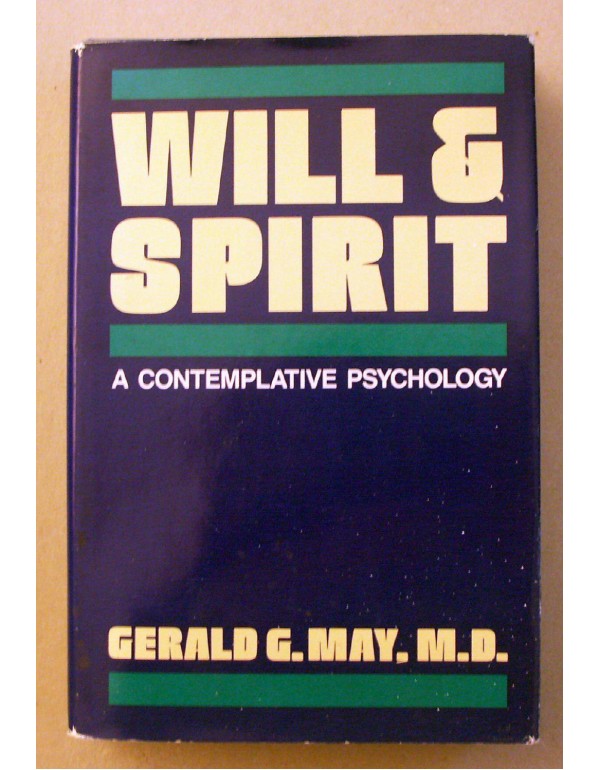 Will and Spirit: A Contemplative Psychology