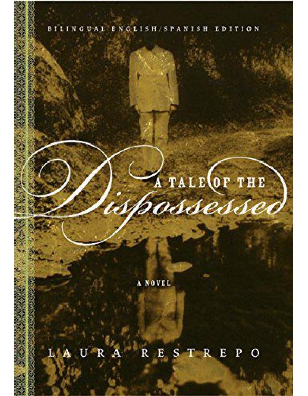 A Tale of the Dispossessed (English and Spanish Ed...