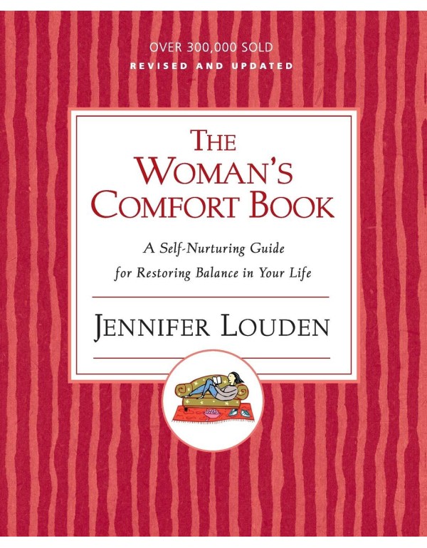 Woman's Comfort Book: A Self-Nurturing Guide for R...