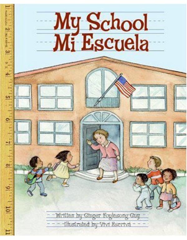 My School/Mi Escuela (Spanish and English Edition)