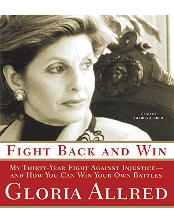 Fight Back and Win: My Thirty-year Fight Against I...