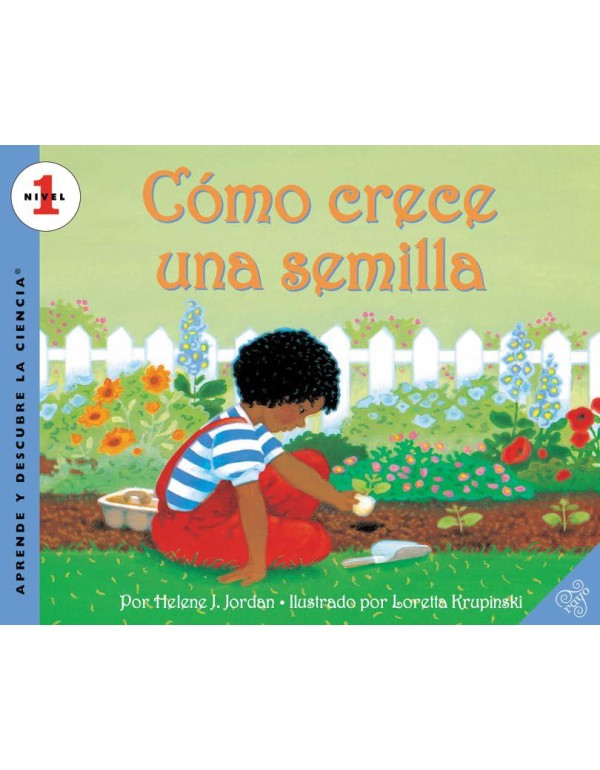 Como crece una semilla: How a Seed Grows (Spanish ...