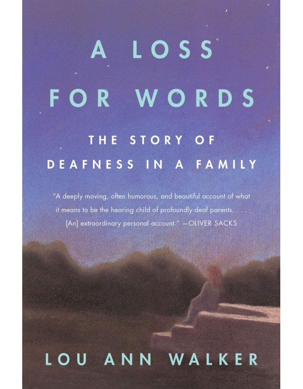 A Loss for Words: The Story of Deafness in a Famil...