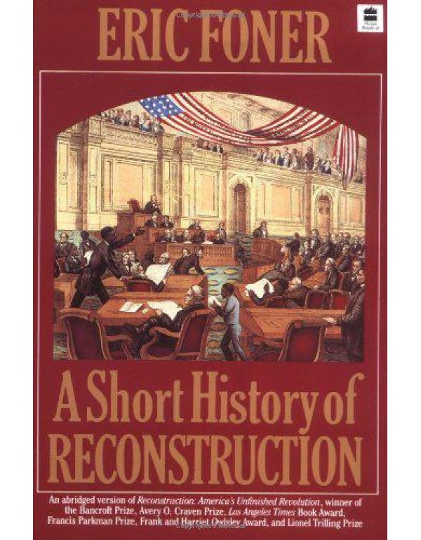 A Short History of Reconstruction, 1863-1877