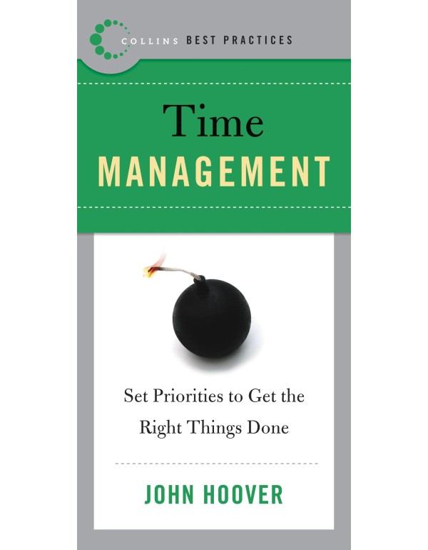 Best Practices: Time Management: Set Priorities to...