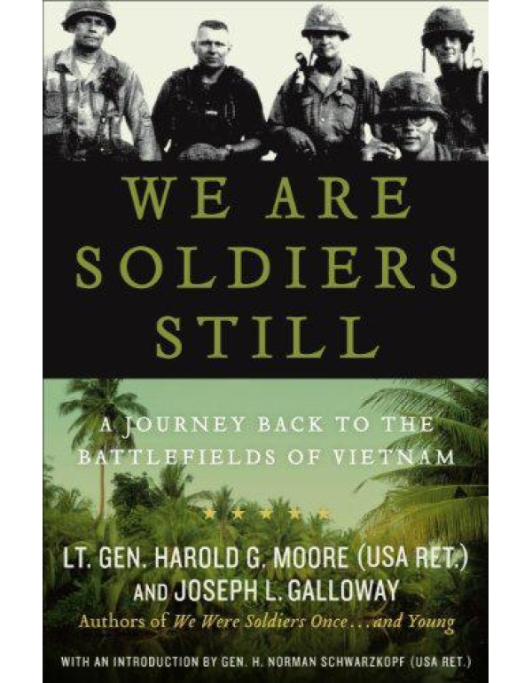 We Are Soldiers Still: A Journey Back to the Battl...