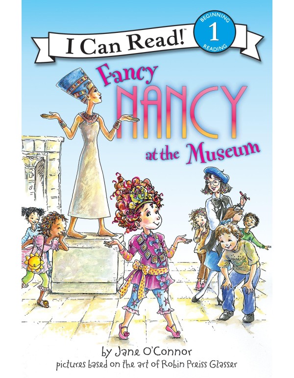 Fancy Nancy at the Museum (I Can Read Level 1)