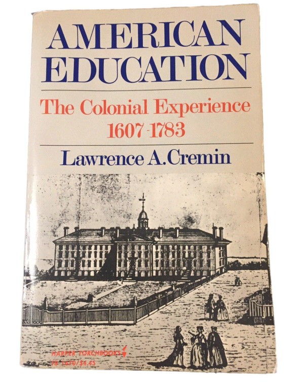 American Education: The Colonial Experience, 1607-...