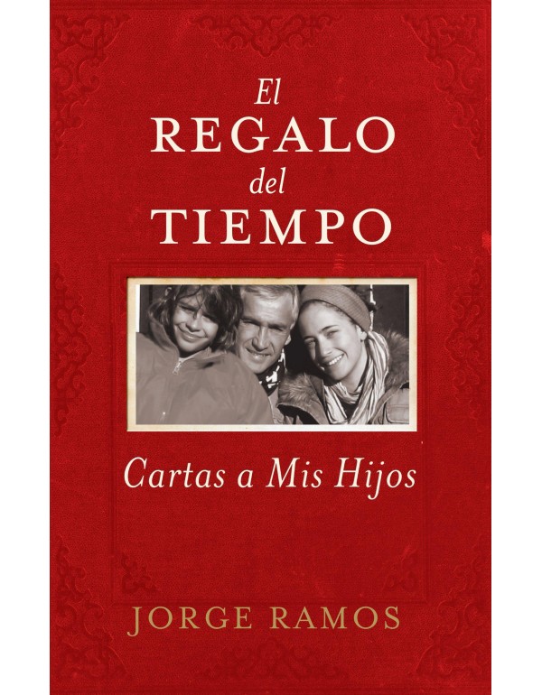 El Regalo del Tiempo: Cartas a mis hijos (Spanish ...