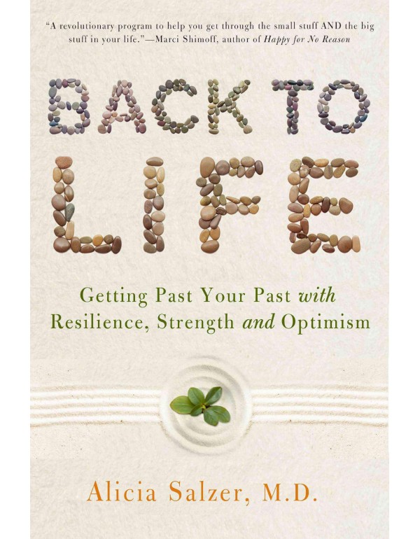 Back to Life: Getting Past Your Past with Resilien...